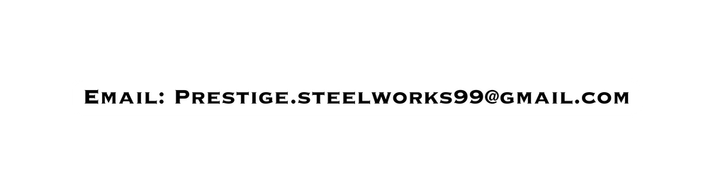 Email Prestige steelworks99 gmail com